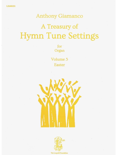 Treasury of Hymn Tune Settings, Vol. 5 - Easter : For Organ.