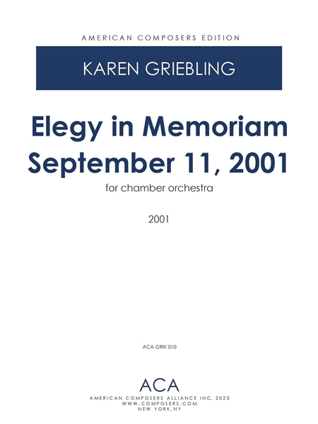 Elegy In Memoriam September 11, 2001 : For Chamber Orchestra (2001).