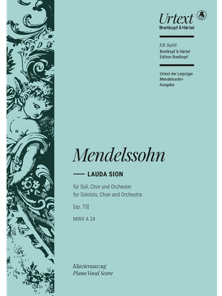 Lauda Sion, Op. 73, MWV A 24 : Für Soli, Chor und Orchester / edited by Clemens Harasim.
