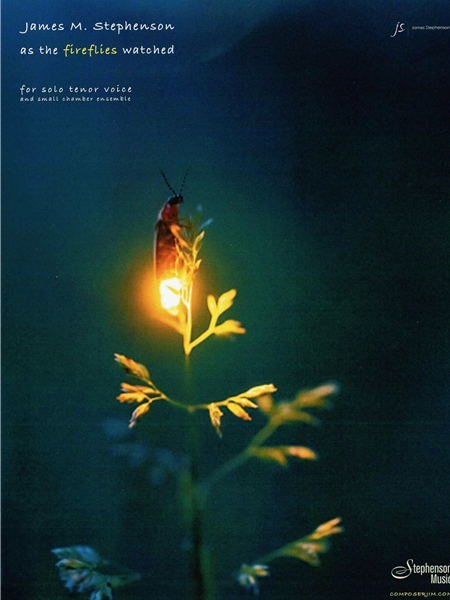 As The Fireflies Watched : For Solo Tenor Voice and Small Chamber Ensemble (2020).
