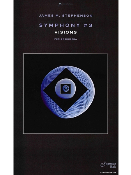 Symphony No. 3 - Visions : For Orchestra (2019).
