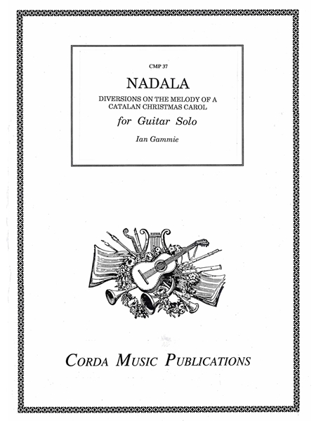 Nadala - Diversions On The Melody of A Catalan Christmas Carol : For Guitar Solo.