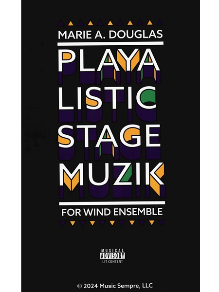 Playalisticstagemuzik : For Wind Ensemble.