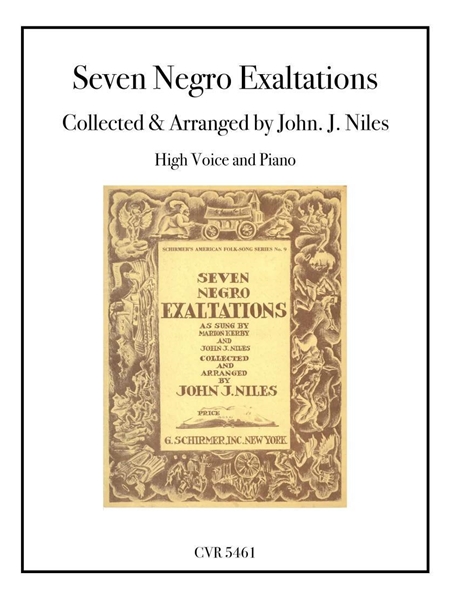 Seven Negro Exaltations : For High Voice and Piano / Collected and arranged by John J. Niles.