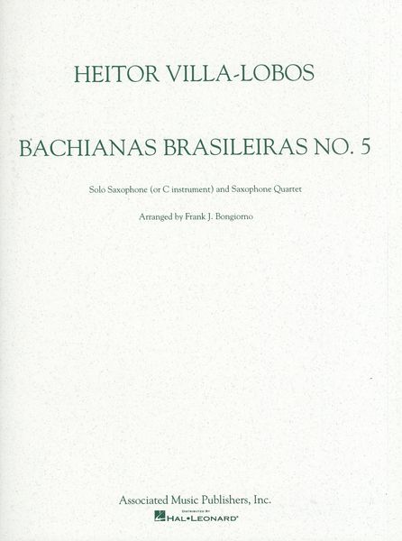 Bachianas Brasileiras No. 5 : For Solo Saxophone and Saxophone Quartet.