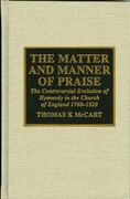 Matter and Manner Of Praise : The Controversial Evolution Of Hymnody ...