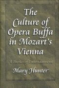 Culture Of Opera Buffa In Mozart's Vienna : A Poetics Of Entertainment.