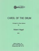 Carol of The Drum : For Brass Quintet / arr. by Robert Nagel.