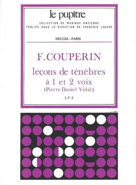 Lecons De Tenebres A 1 Et 2 Voix / Pierre Daniel Vidal.