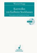 Kurzwellen von Karlheinz Stockhausen: Konzeption und Musikalische Poiesis.