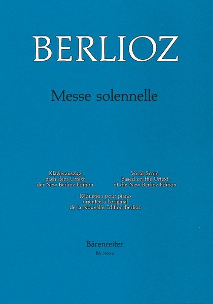 Messe Solennelle : Vocal Score Based On The Urtext of The New Berlioz Edition.