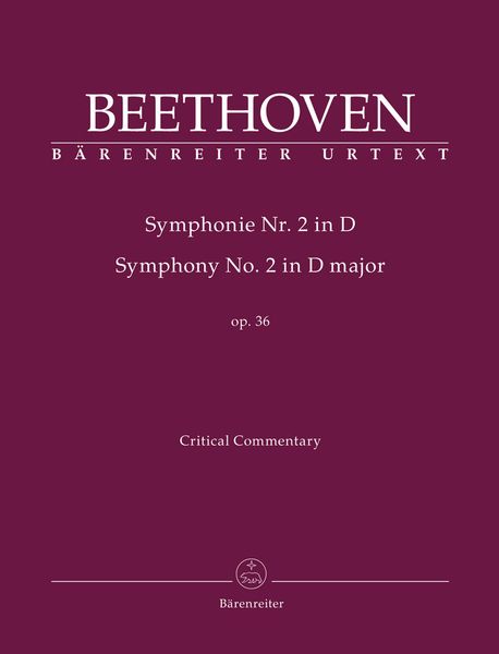 Symphony No. 2 In D Major, Op. 36 : Critical Commentary.