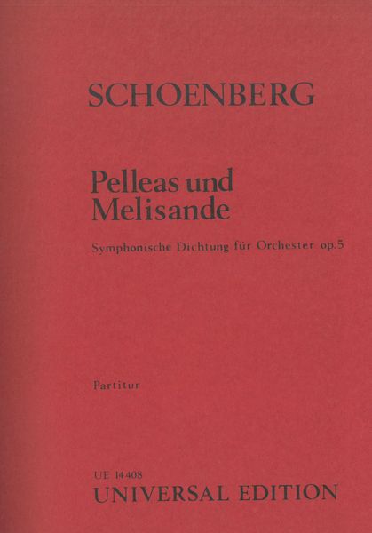 Pelleas und Melisande, Op. 5.
