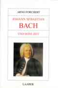 Johann Sebastian Bach Und Seine Zeit.