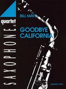 Goodbye California : For Saxophone Quartet (SATB).