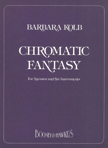 Chromatic Fantasy : For Narrator And Six Instruments.