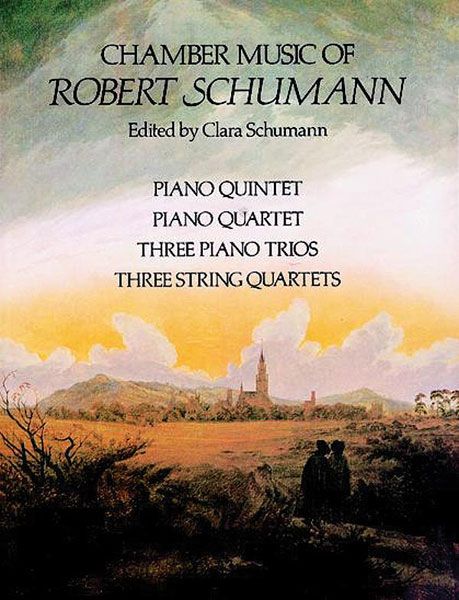 Chamber Music Of Robert Schumann / edited by Clara Schumann.