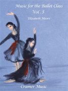 Music For The Ballet Class, Vol. 3 : For Piano.