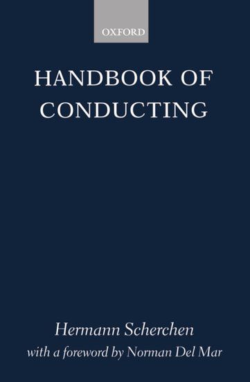 Handbook Of Conducting : With A Forward By Norman Del Mar.