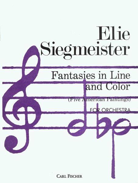 Fantasies In Line And Color (Five American Paintings) : For Orchestra.
