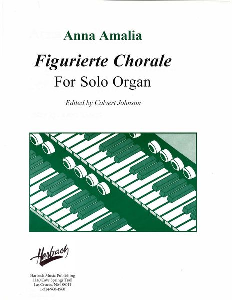 Figurierte Choraele : For Solo Organ / Edited By Calvert Johnson [Download].