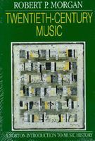 Twentieth Century Music : A History Of Musical Style In Modern Europe And America.