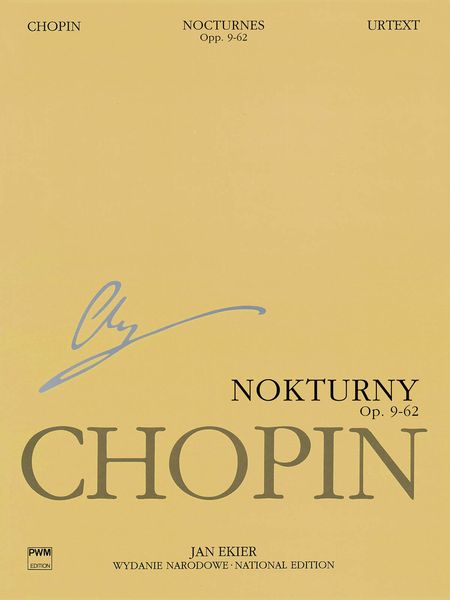 Nocturnes, Op. 9-62 / Urtext Edition by Jan Ekier & Pawel Kaminski.