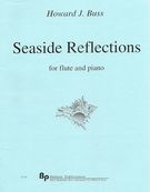 Seaside Reflections (1993) : For Flute And Piano.