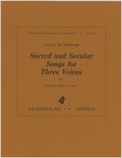 Sacred And Secular Songs For Three Voices.