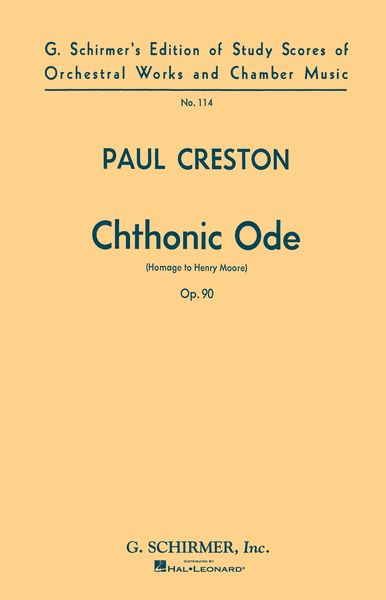 Chthonic Ode Op. 90, Homage To Henry Moore : For Orchestra.