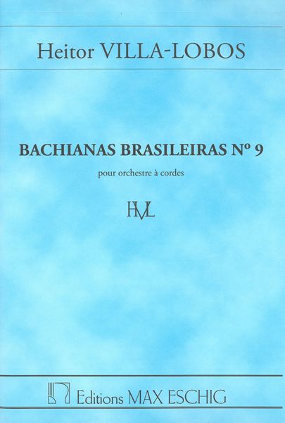 Bachianas Brasileiras No. 9 : Version For String Orchestra.