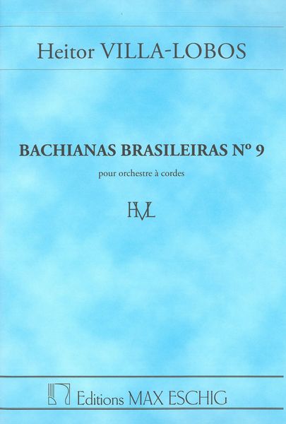 Bachianas Brasileiras No. 9 : Version For String Orchestra.