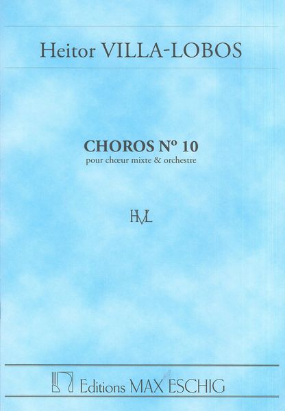Choros No. 10 : For Orchestra and Chorus.