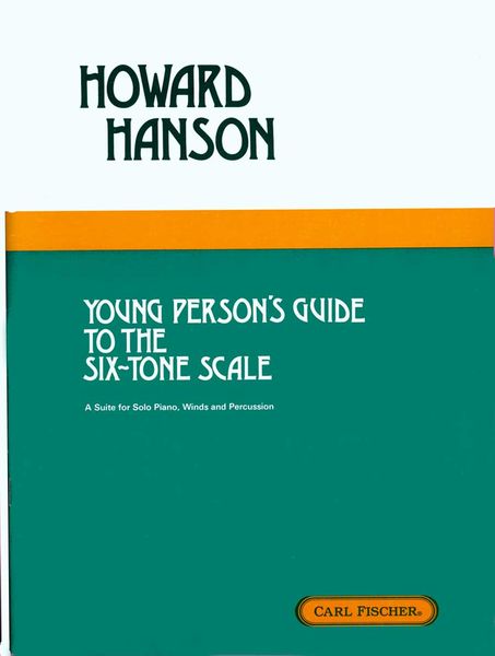 Young Person's Guide To The Six-Tone Scale : Suite For Solo Piano, Winds & Percussion.