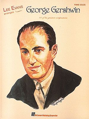 Lee Evans Arranges George Gershwin : 14 Songs arranged For Piano Solo.