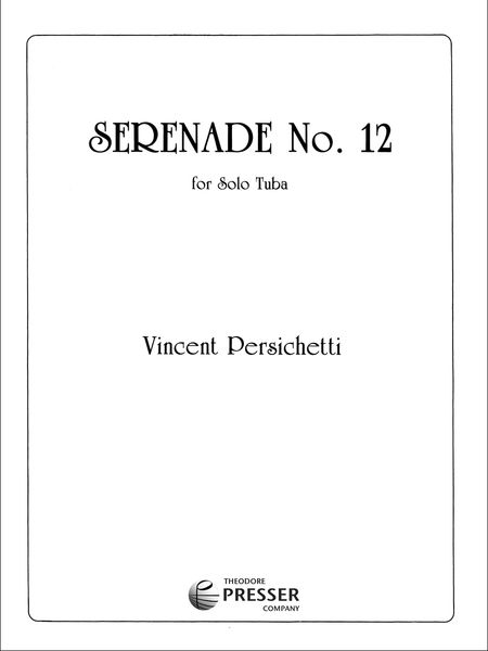 Serenade No. 12 : For Solo Tuba.