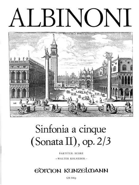 Sinfonia A Cinque (Sonata Il) Op. 2/3 In C Major : For String Orchestra / Ed. Walter Kolneder.
