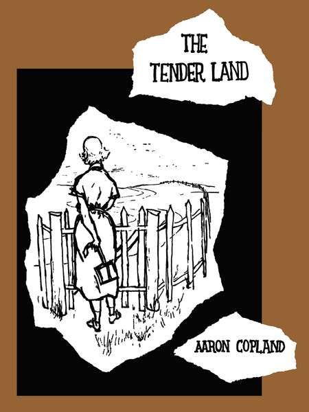Tender Land.