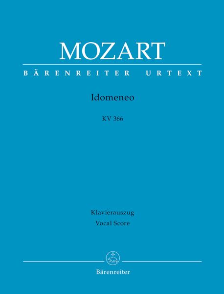 Idomeneo : Dramma Per Musica, K. 366 / Piano reduction by Hans-Georg Kluge.