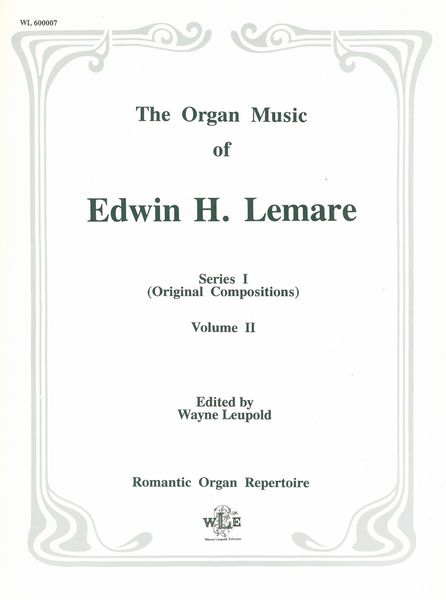Organ Music of Edwin H. Lemare : Series 1, Vol. II. (Original Compositions).